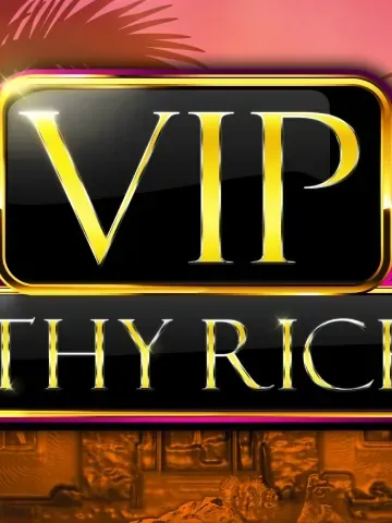VIP Filthy Riches